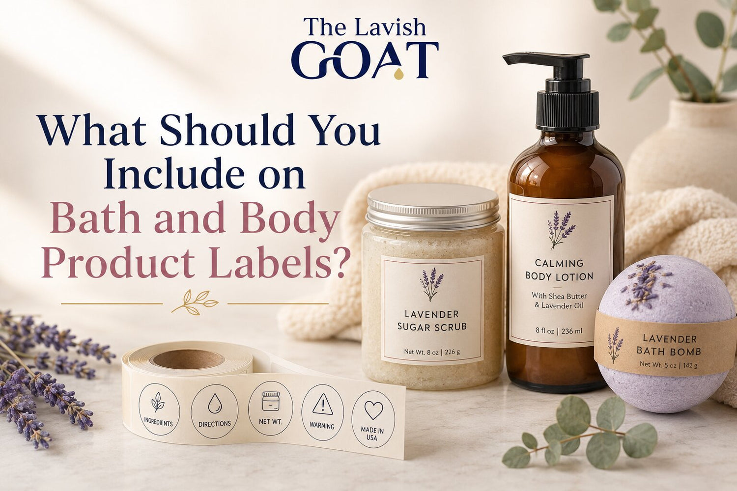 What Should You Include on Bath and Body Product Labels