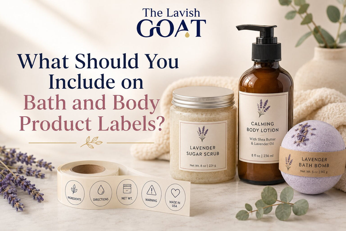 What Should You Include on Bath and Body Product Labels